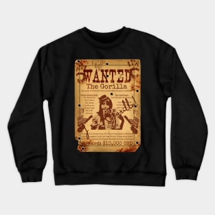 The Gorilla Wanted Poster Crewneck Sweatshirt